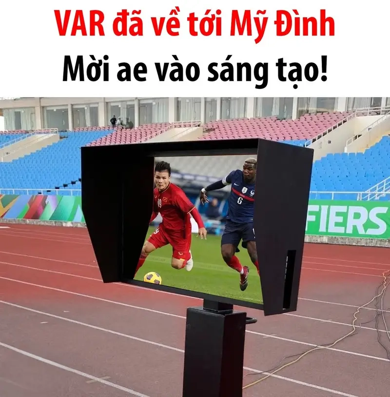 Meme bóng đá thú vị xoay quanh meme VAR