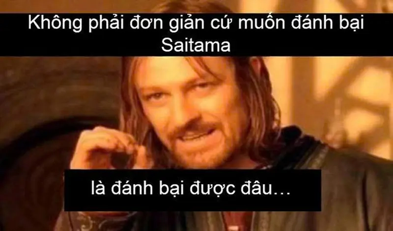 Cười té ghế với meme Chúa Nhẫn (one does not simply) phiên bản đời thường