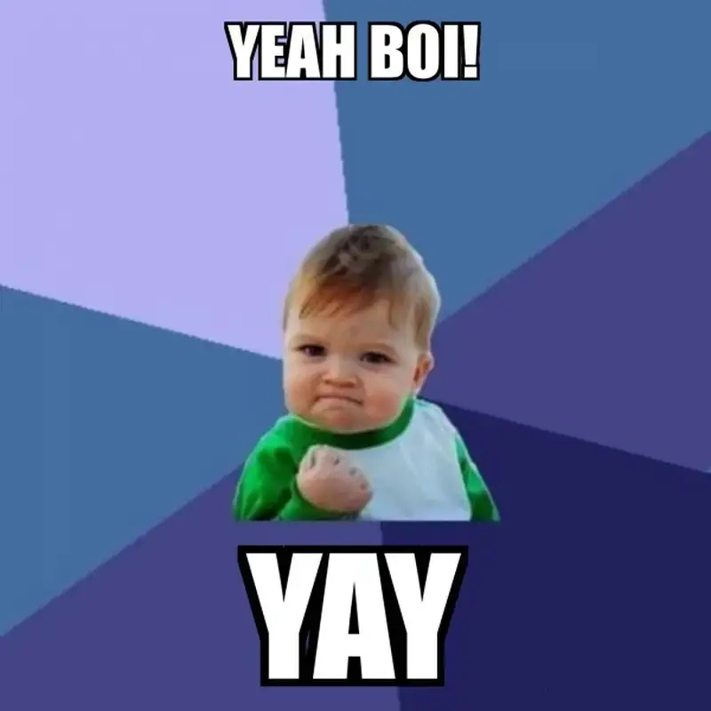 Thành công rực rỡ! Gửi meme yeah boy ăn mừng thôi!