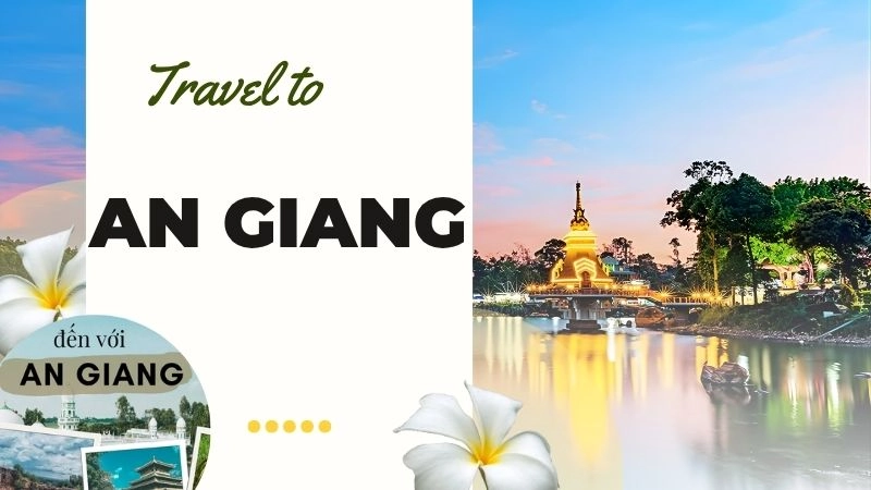 Giới thiệu tổng quan về An Giang