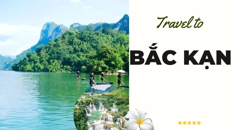 Tổng quan về Bắc Kạn – Vùng đất núi rừng huyền bí