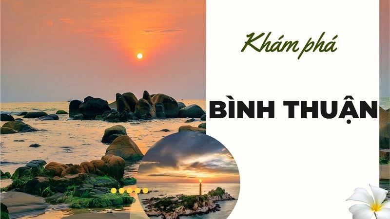 Bình Thuận – Thiên đường biển và sa mạc Việt Nam