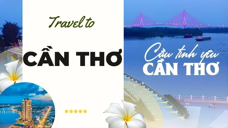 Giới thiệu tổng quan về Cần Thơ