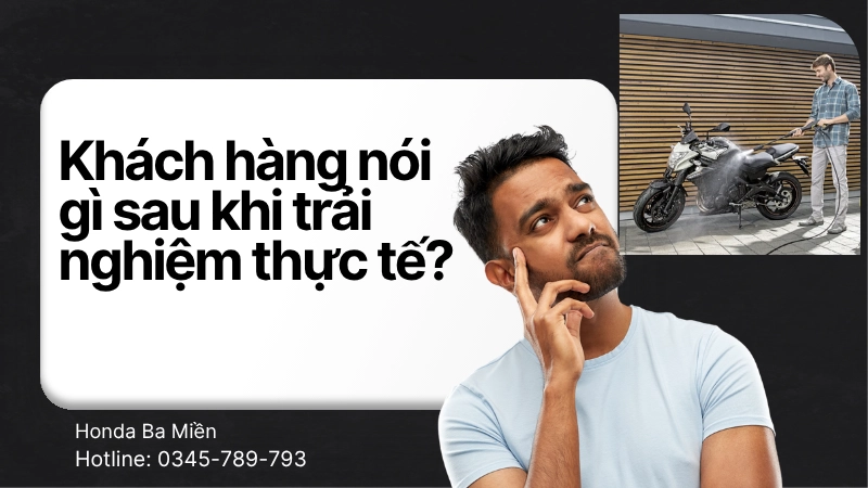 Khách hàng nói gì sau khi trải nghiệm thực tế?