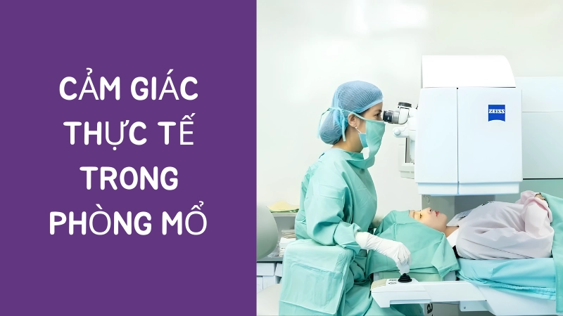 Cảm giác thực tế trong phòng mổ cận diễn ra thế nào