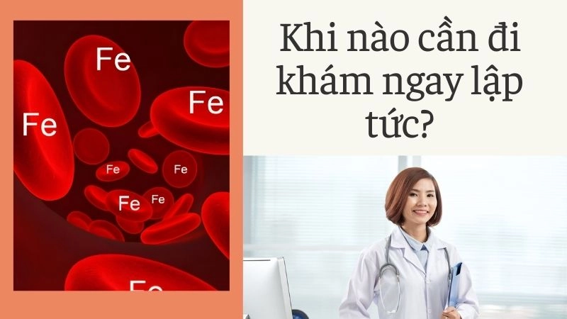 Khi nào cần đi khám ngay lập tức?