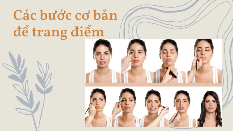 Quy trình các bước trang điểm tự nhiên cơ bản hàng ngày