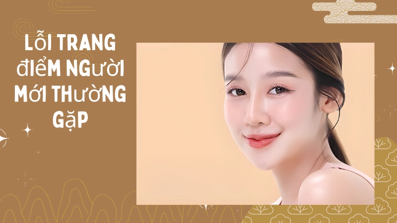 Khắc phục lỗi trang điểm thường gặp để lớp nền căng bóng